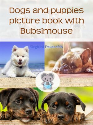 cover image of Dogs and puppies picture book with Bubsimouse